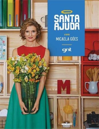 Livro da Micaela Góes, Santa Ajuda. Mesmo no me do programa dela na GNT .